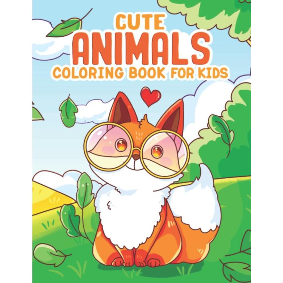 Cute Animal Coloring Book For Kids: Fun And Easy Coloring Pages in Cute Sty