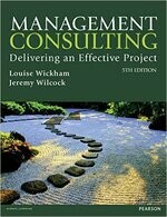 Management Consulting Delivering an Effective Project 5/E 2016 5/E 2016 PH 5/e L.WICKHAM  Pearson
