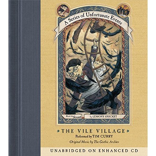 Series of Unfortunate Events #7: The Vile Village CD (A Series of Unfortunate Events)