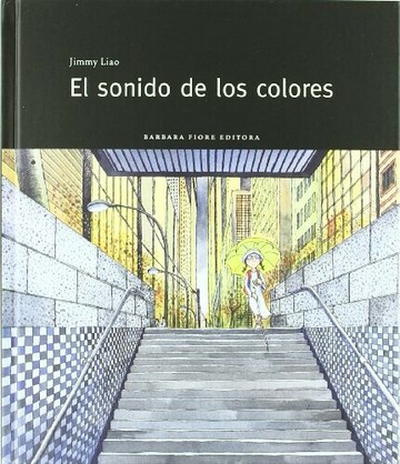 El sonido de los colores  Liao, Jimmy  BARBARA FIORE EDITORA