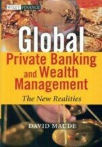 GLOBAL PRIVATE BANKING AND WEALTH MANAGEMENT  MAUDE 2006 John Wiley