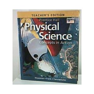 Teacher's Edition: Prentice Hall Physical Science: Concepts in Action