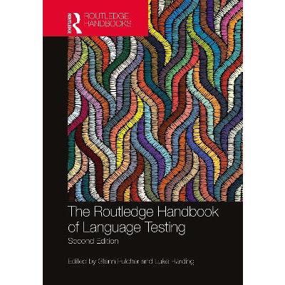 The Routledge Handbook of Language Testing