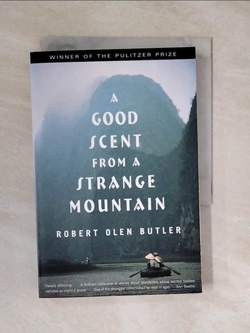 【書寶二手書T8／原文小說_XUG】A Good Scent from a Strange Mountain: Stories_Butler, Robert Olen