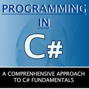 Programming in C#: A comprehensive approach to C# Fundamentals