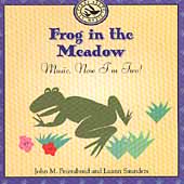 John M. Feierabend Saunders Frog In The Meadow： Music, Now I'm Two![439]