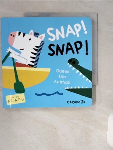 【書寶二手書T3／少年童書_VBR】What’s That Noise? Snap! Snap!: Guess the Animal!_Coccoretto