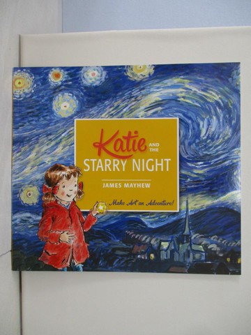 【書寶二手書T7／少年童書_TQ8】Katie and the Starry Night_Mayhew, James,Wildish, Lee