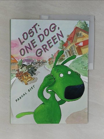 【書寶二手書T1／少年童書_ZC2】Lost - One Dog, Green_Pascal Biet