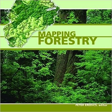MAPPING FORESTRY  EREDICS 2010 ESRI Press