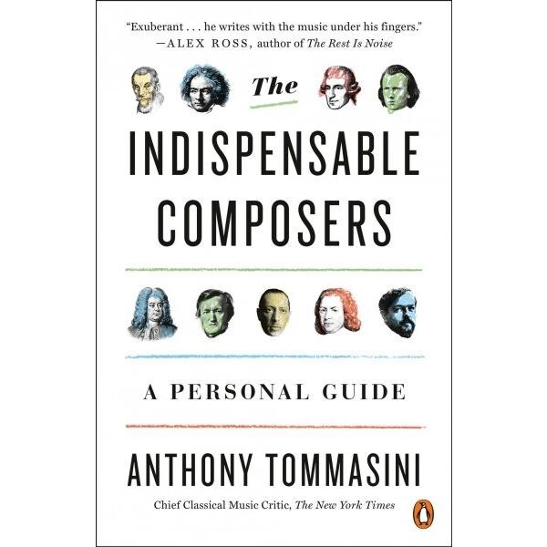 The Indispensable Composers: A Personal Guide (Paperback)