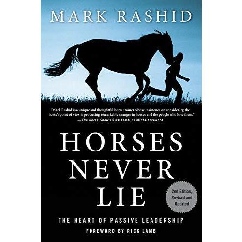 Horses Never Lie: The Heart of Passive Leadership