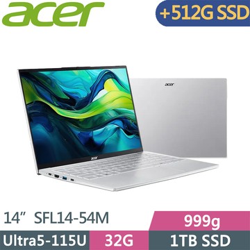 ACER Swift Lite SFL14-54M-50E3(Ultra5-115U/32G D5/1TB+512G/WUXGA/W11/14吋/銀/二年保)特仕