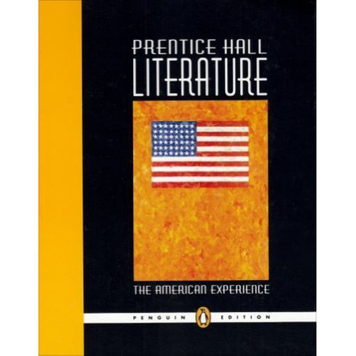 Prentice Hall Literature: The AMerican Experience: Penguin Edition