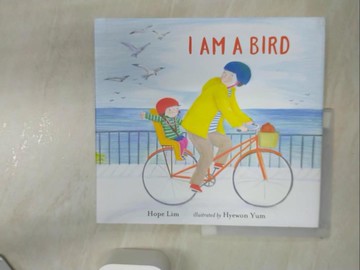 【書寶二手書T4／少年童書_R3Q】I Am a Bird_Yum, Hyewon