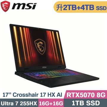 MSI Crosshair 17 HX AI D2XWGKG-007TW (CU7 255HX/16G+16G/2TB+4TB/RTX5070-8G/W11/17)特仕