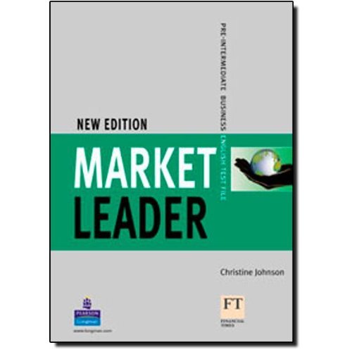 Market Leader: Pre-Intermediate Business English Test File  New Edition