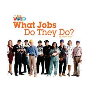 Our World Reader Book What Jobs Do They