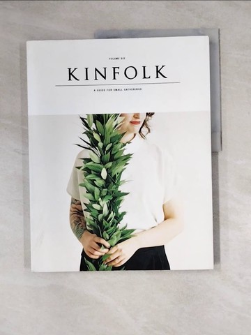 【書寶二手書T6／餐飲_Z3Q】Kinfolk Volume 6_Kinfolk Magazine