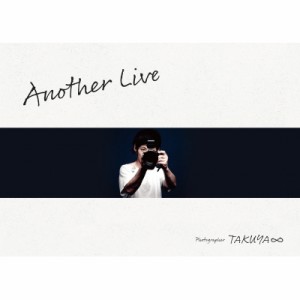  TAKUYA∞   TAKUYA∞ 写真集「Another Live」 送料無料