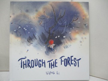 【書寶二手書T7／少年童書_SDC】Through the Forest_Li, Yijing