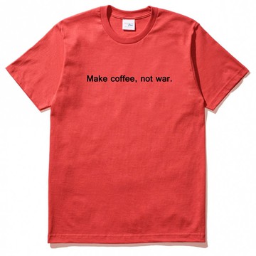 Make coffee not war 短袖T恤 紅色 咖啡 文青 文字 英文