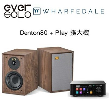 Wharfedale DENTON 80 + Eversolo Play 音響組合