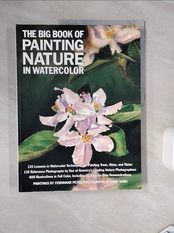 【書寶二手書T3／攝影_Z3U】The Big Book of Painting Nature in Watercolor_Petrie, Ferdinand