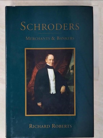 【書寶二手書T8／財經企管_EQU】Schroders, merchants & bankers_Richard Roberts