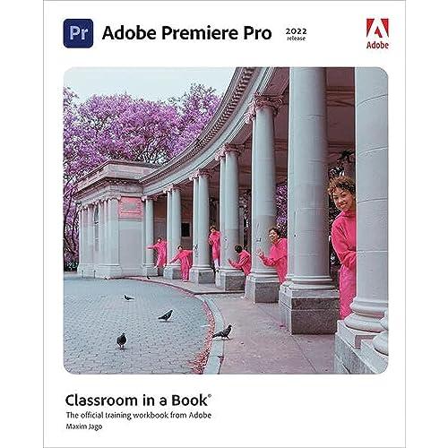 Adobe Premiere Pro Classroom in a Book (2022 release)