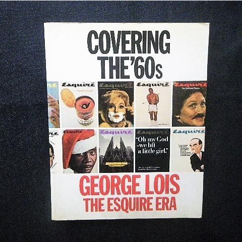 ジョージ・ロイス エスクァイア 1960年代 表紙デザイン集 George Lois Esquire■マリリン・モンロー アンディ・ウォーホル モハメド・アリ