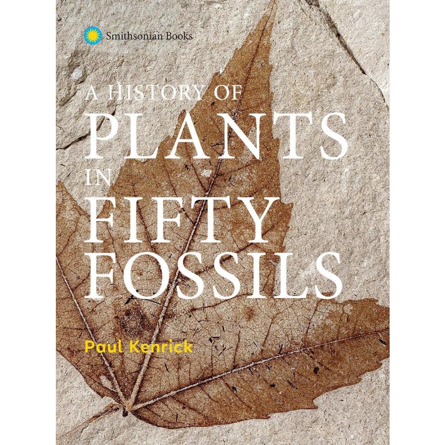 A History of Plants in Fifty Fossils