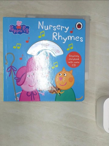 【書寶二手書T7／少年童書_RW8】Peppa Pig: Nursery Rhymes: Singalong Storybook with Audio CD (1硬頁+1CD)_Peppa Pig