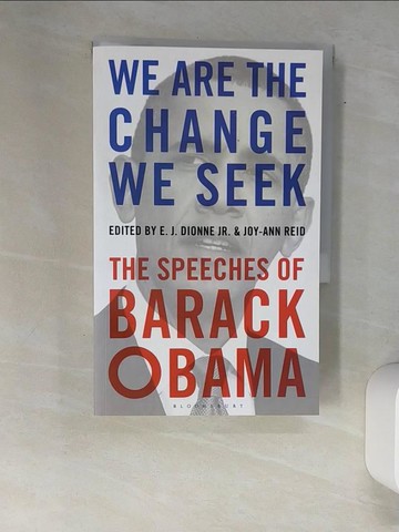 【書寶二手書T1／傳記_XAW】We Are the Change We Seek : The Speeches of Barack Obama -- Paperback (English Language Edition) [Paperback]_Jr., E.J. Dionne / Reid, Joy-ann