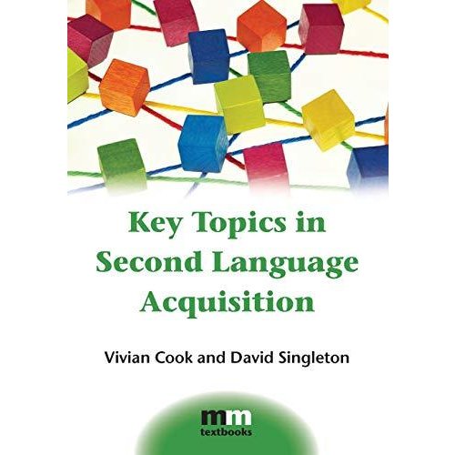 Key Topics in Second Language Acquisition (MM Textbooks)