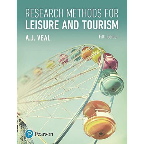 Research Methods for Leisure and Tourism