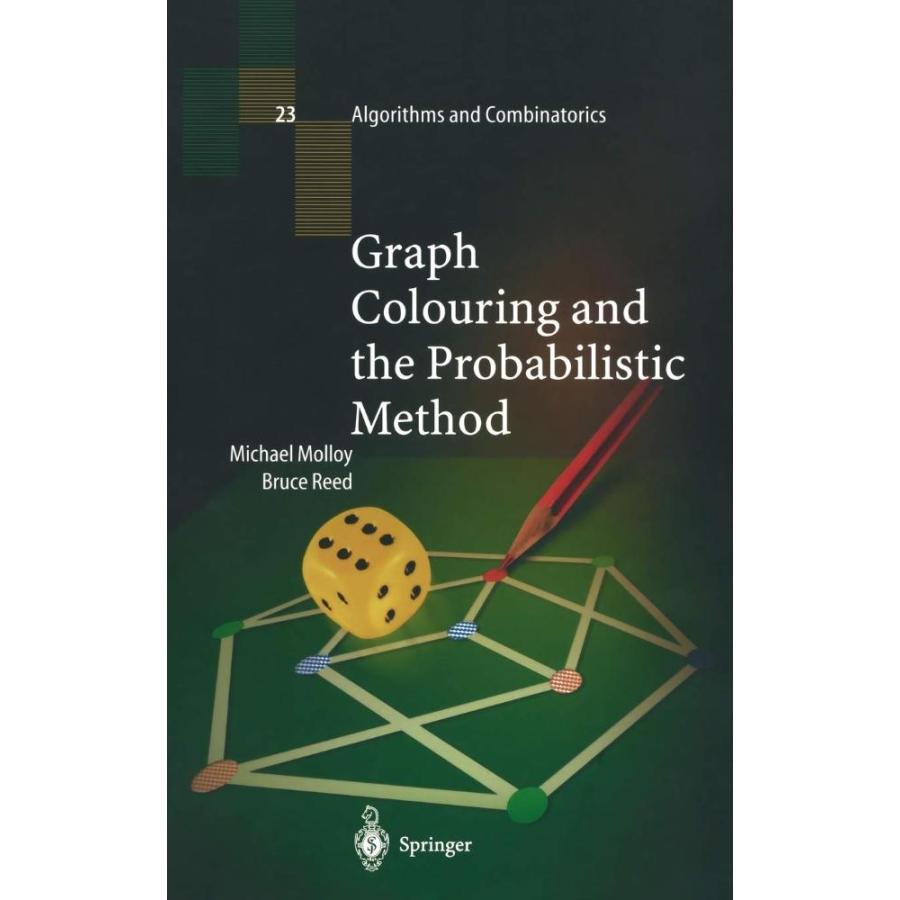 Graph Colouring and the Probabilistic Method (Algorithms and Combinatorics,