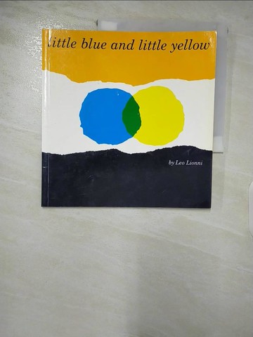 【書寶二手書T7／少年童書_YIT】Little Blue and Little Yellow: A Story for Pippo and Other Children_Lionni, Leo