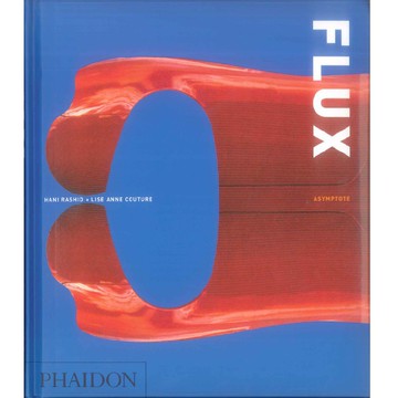 FLUX: ASYMPTOTE -9780714841724 絕版英文設計書 [建築人設計人的店-上博圖書]