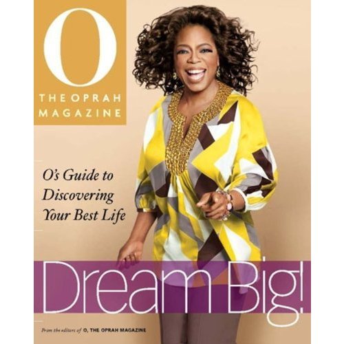 Dream Big: O's Guide to Discovering Your Best Life