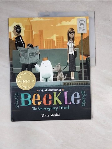 【書寶二手書T8／少年童書_SF1】The Adventures of Beekle: The Unimaginary Friend_Dan Santat