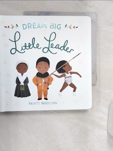 【書寶二手書T2／少年童書_R19】Dream Big, Little Leader_Harrison VASHTI