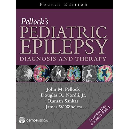 Pellock's Pediatric Epilepsy: Diagnosis and Therapy