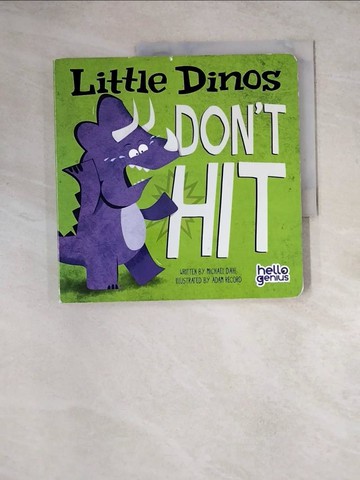 【書寶二手書T4／少年童書_Z1J】Little Dinos Don’t Hit_Dahl, Michael/ Record, Adam (ILT)