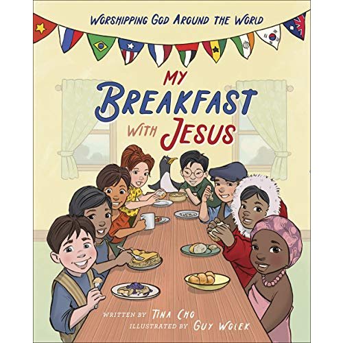 My Breakfast With Jesus: Worshipping God Around the World