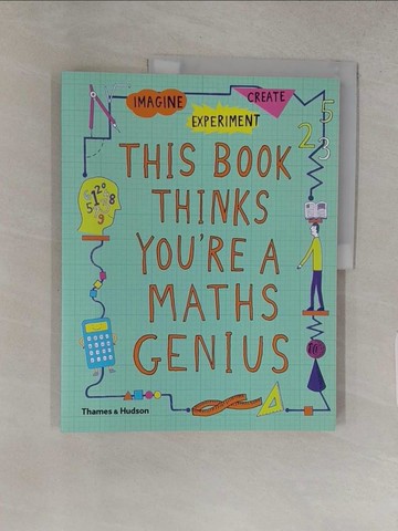 【書寶二手書T1／兒童文學_YU6】This Book Thinks You’re a Math Genius: Experiment, Imagine, Create, Fill-In Pages for Your Ideas_Amson-Bradshaw, Georgia/ Russell, Harriet (ILT)