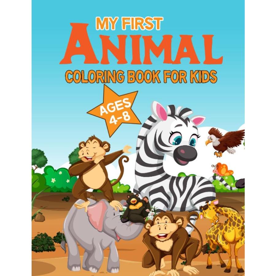 Animal Coloring Books for Kids Ages 8-12: Toddler Coloring Book Animals:  Simple & Easy Big Pictures 100+ Fun Animals Coloring: Children Activity  Books for Kids Ages 2-4, 4-8 Boys and Girls by