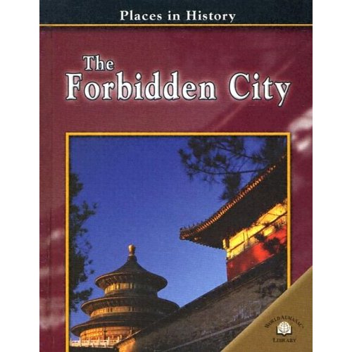 The Forbidden City (Places in History)