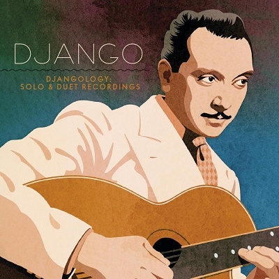 Django Reinhardt Djangology： Solo  Duet Recordings[CDSBR7943]