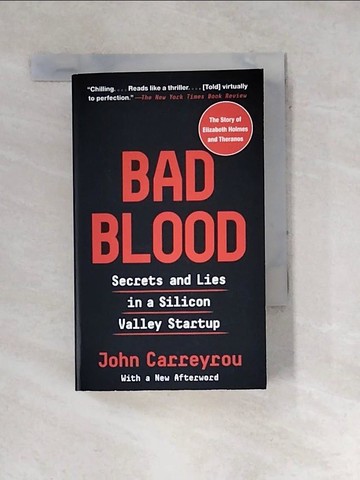 【書寶二手書T7／財經企管_WXR】Bad Blood: Secrets and Lies in a Silicon Valley Startup_John Caeeeyou